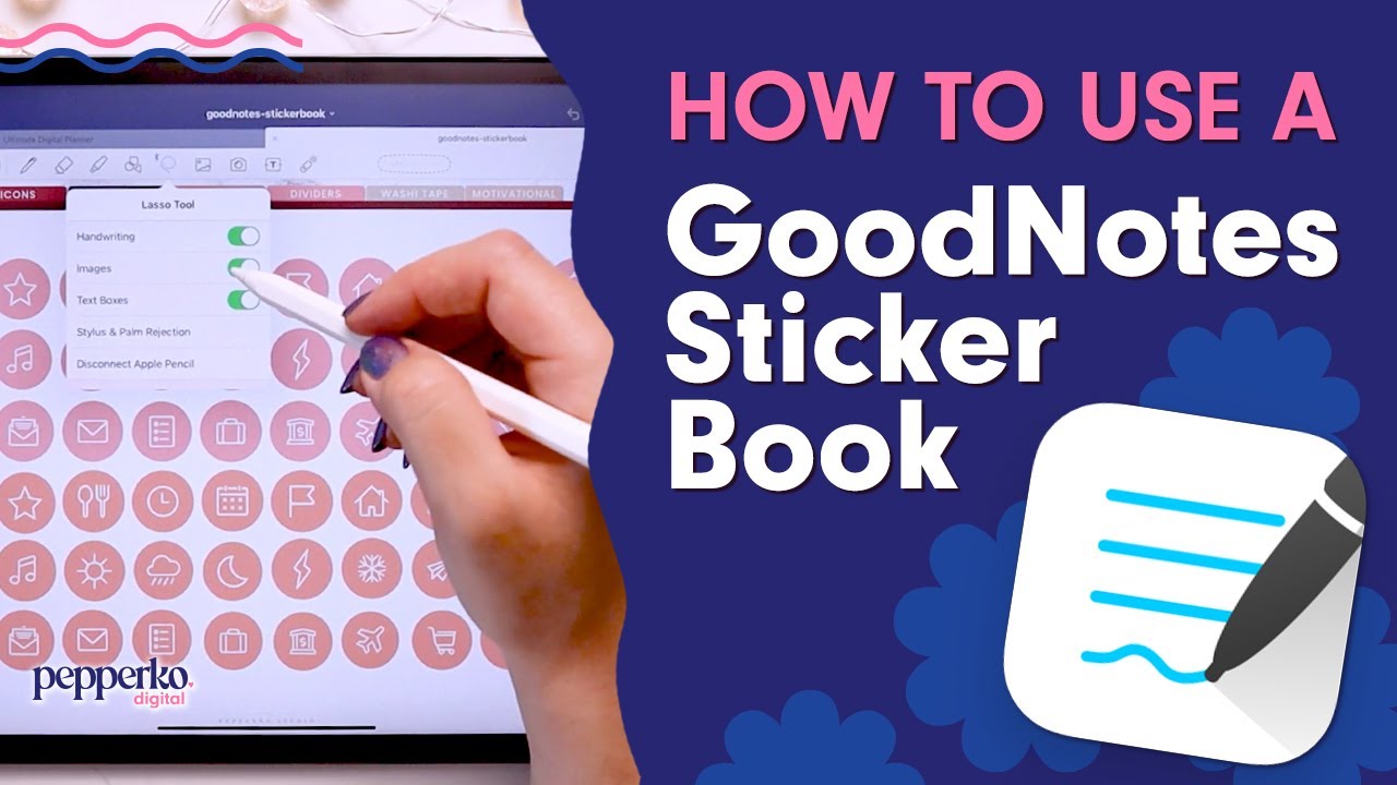 How to Use a GoodNotes Digital Sticker Book