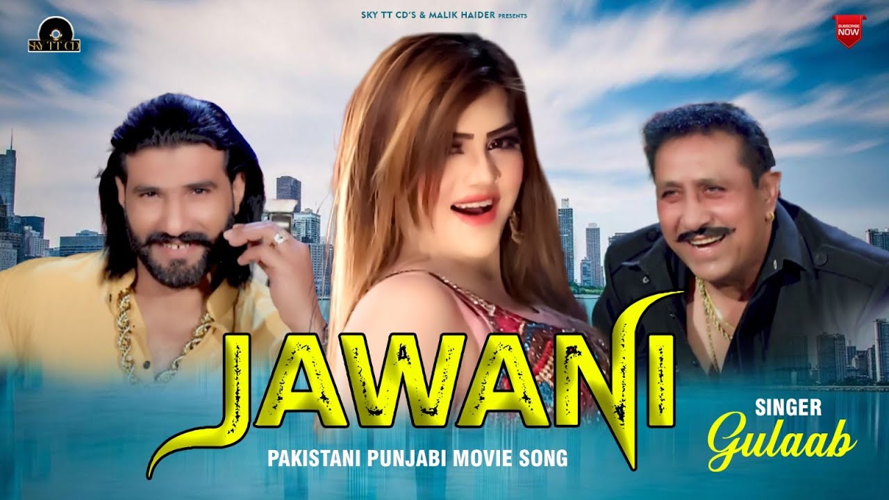 Jawani (official Video) || Gulaab || I Love You Lahore(Movie) || Punjabi Songs 2021