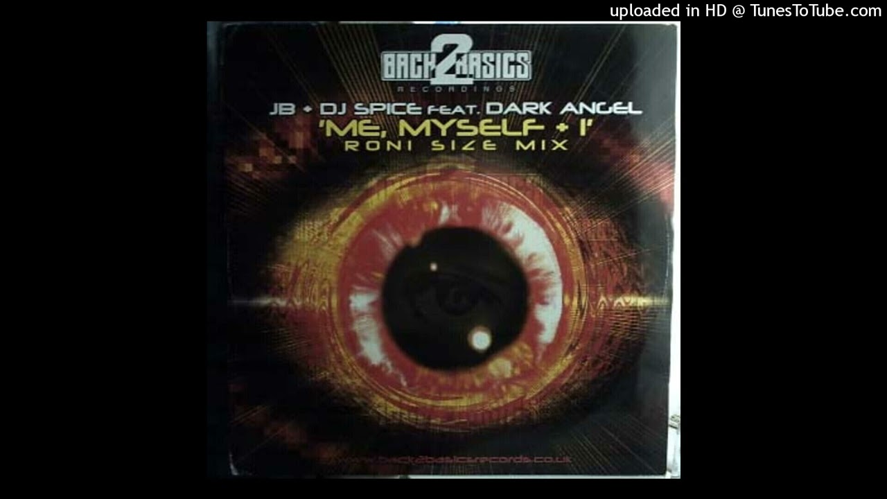JB + DJ Spice Feat. Dark Angel - Me, Myself & I (Roni Size Mix)