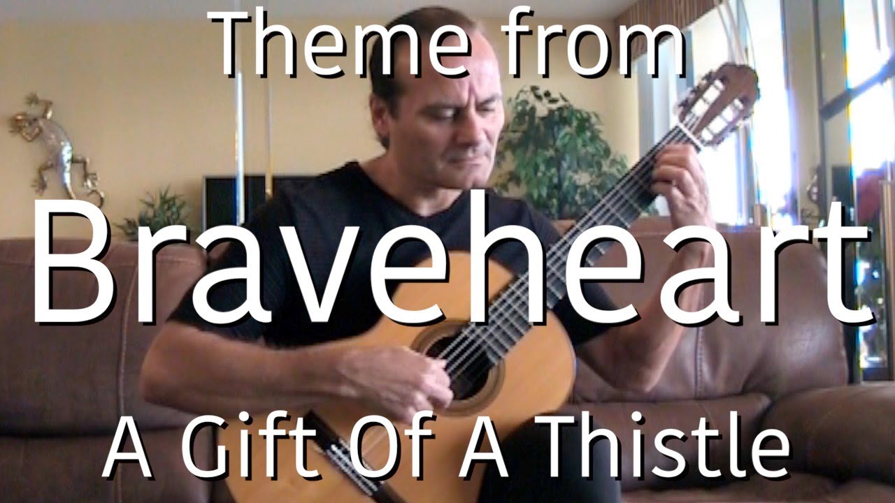 A Gift Of A Thistle (Theme from Braveheart) Michael Marc - Solo Guitar
