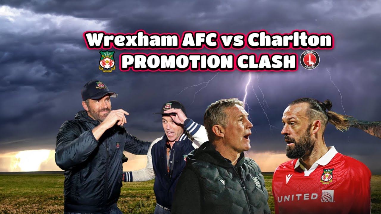 Wrexham AFC v Charlton Athletic Promotion Clash