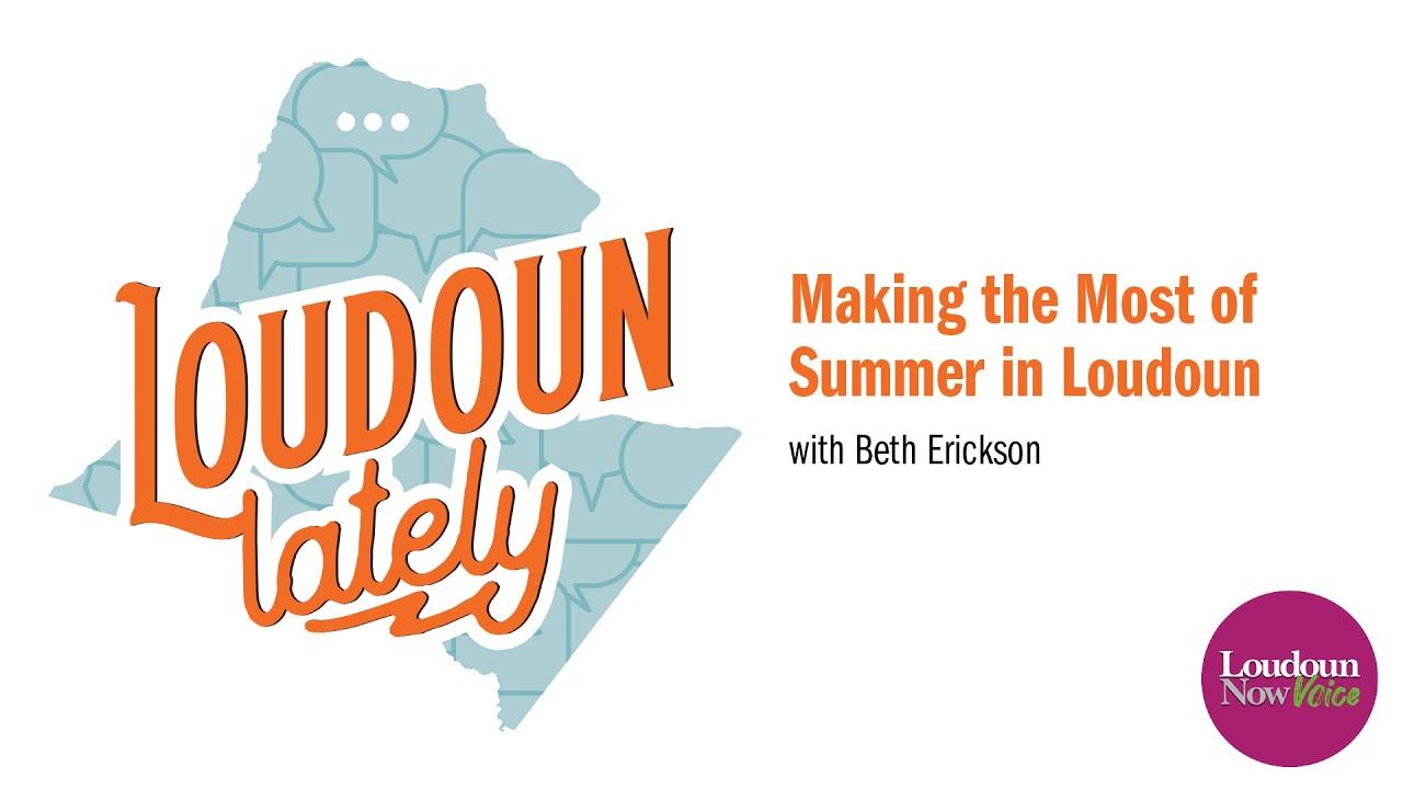 Loudoun Lately: Making the Most of Summer