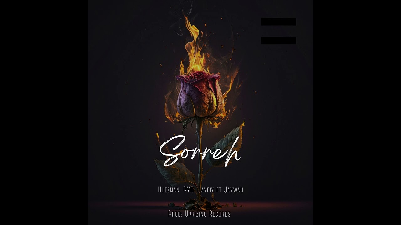 Hutzman - Sorreh ft PYO, Jayfix, Jaywah