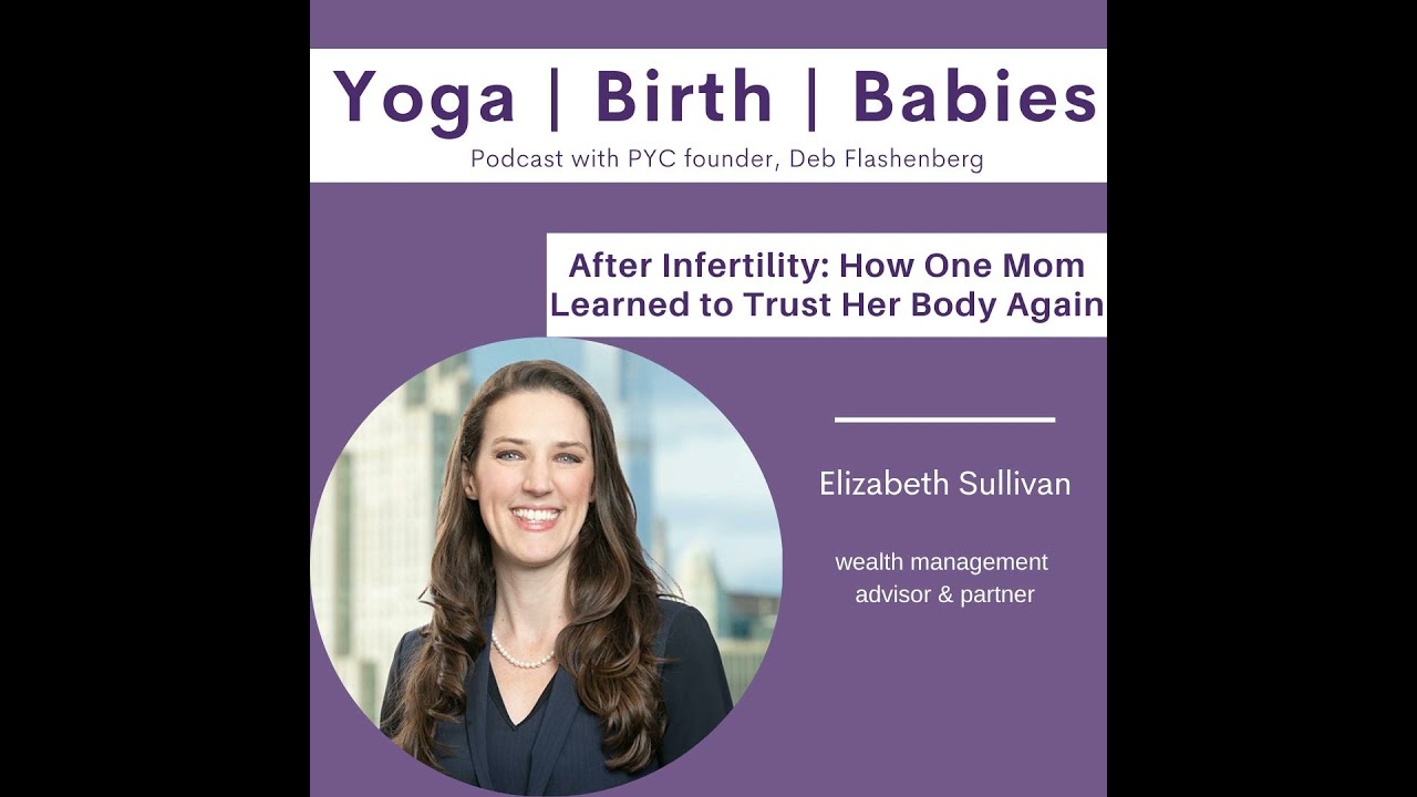 After Infertility: How One Mom Learned to Trust Her Body Again with Elizabeth Sullivan