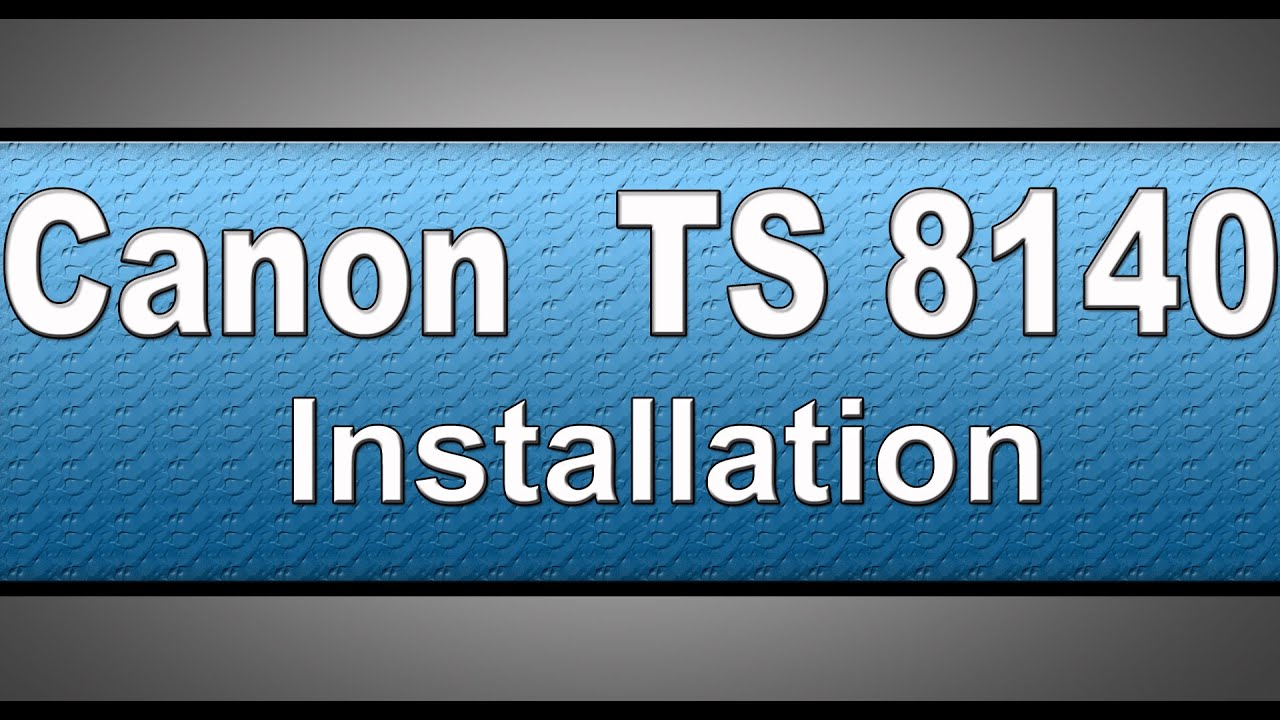 Canon Pixma TS8140 printer driver download