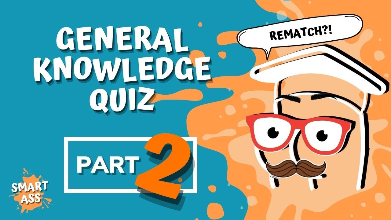 General Knowledge Quiz PART 2 (Group Or Single Player) | Quiz Game 2022 | Who's the Smartass