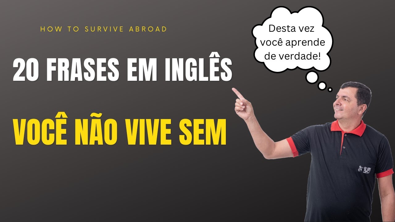 20 FRASES EM INGLÊS  que VOCÊ NÃO VIVE SEM