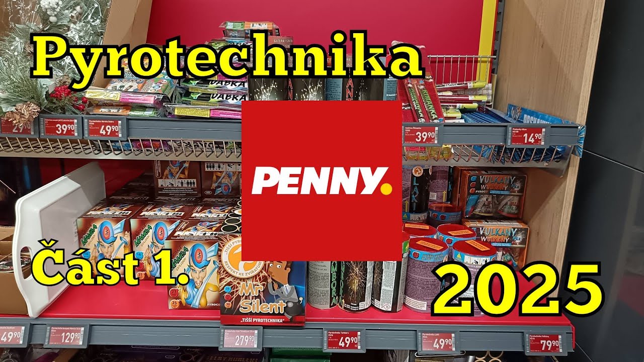 PYROTECHNIKA V OBCHODECH- PENNY 2025 část 1.