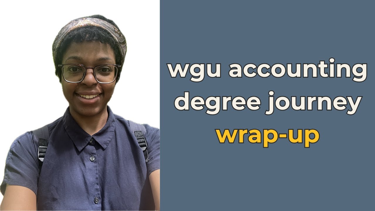 WGU Accounting Degree Journey Wrap-Up (Live)