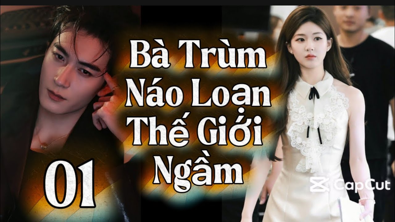 Tập 01: Bà Trùm Náo Loạn Thế Giới Ngầm #truyenaudio 