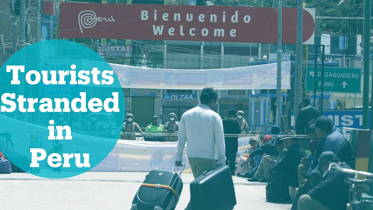 Tourists stranded in Peru due to border closures
