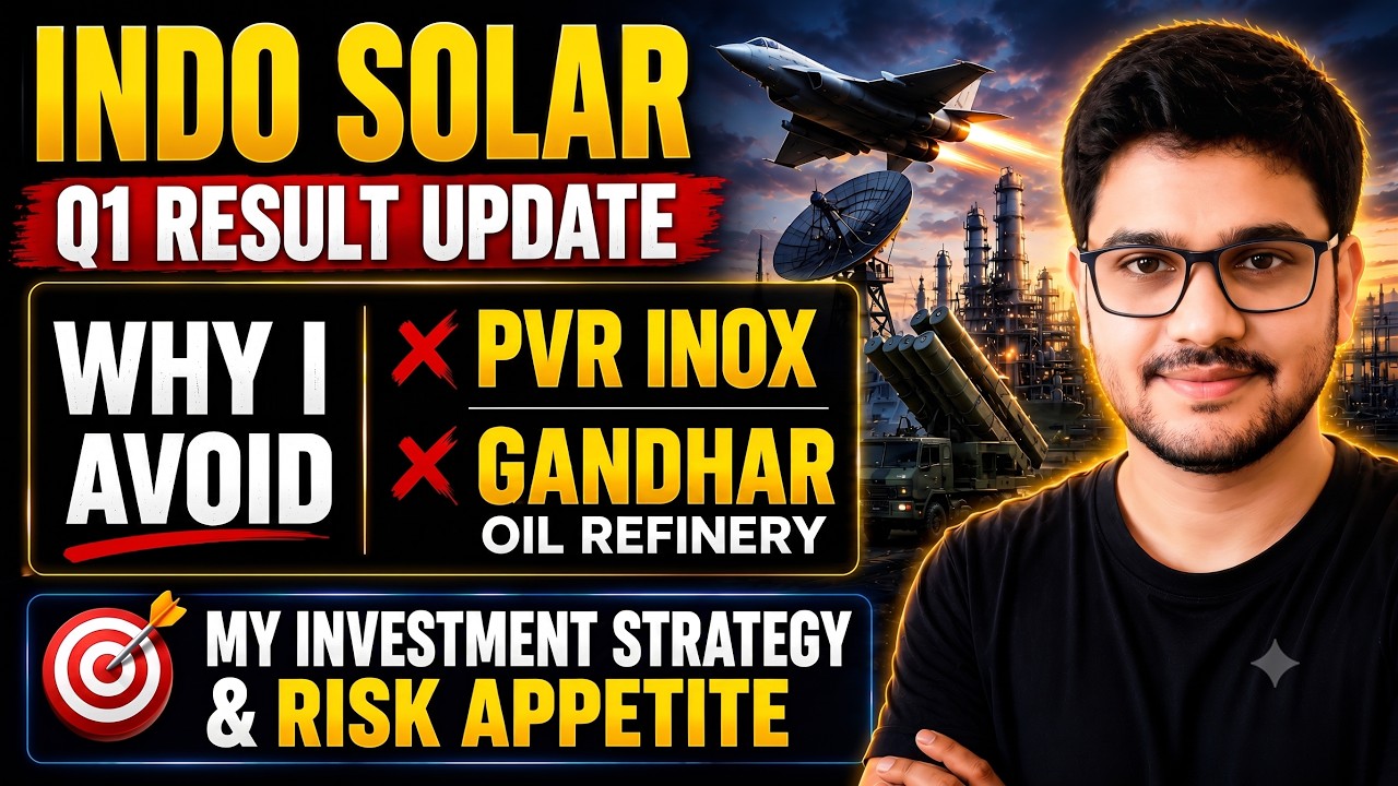 Indo Solar Q1 Results | Why I Avoid PVR INOX & Gandhar Oil | My Investing Strategy