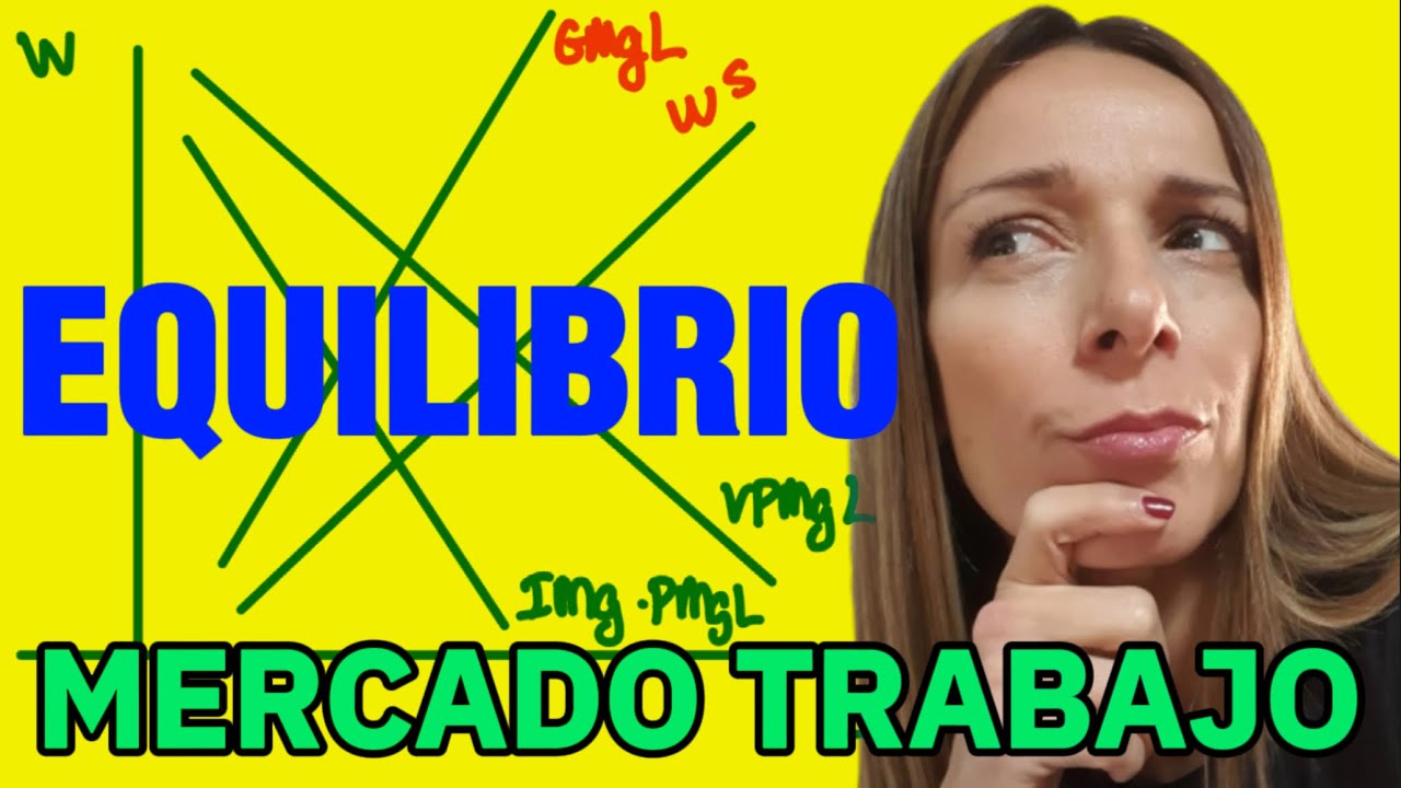 El equilibrio del MERCADO DE TRABAJO Microeconomía✅