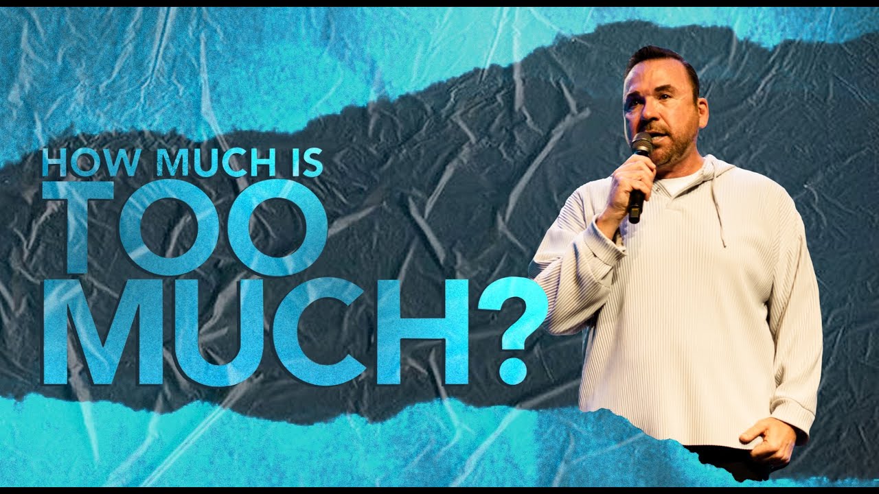 How Much is too Much | Jim Raley