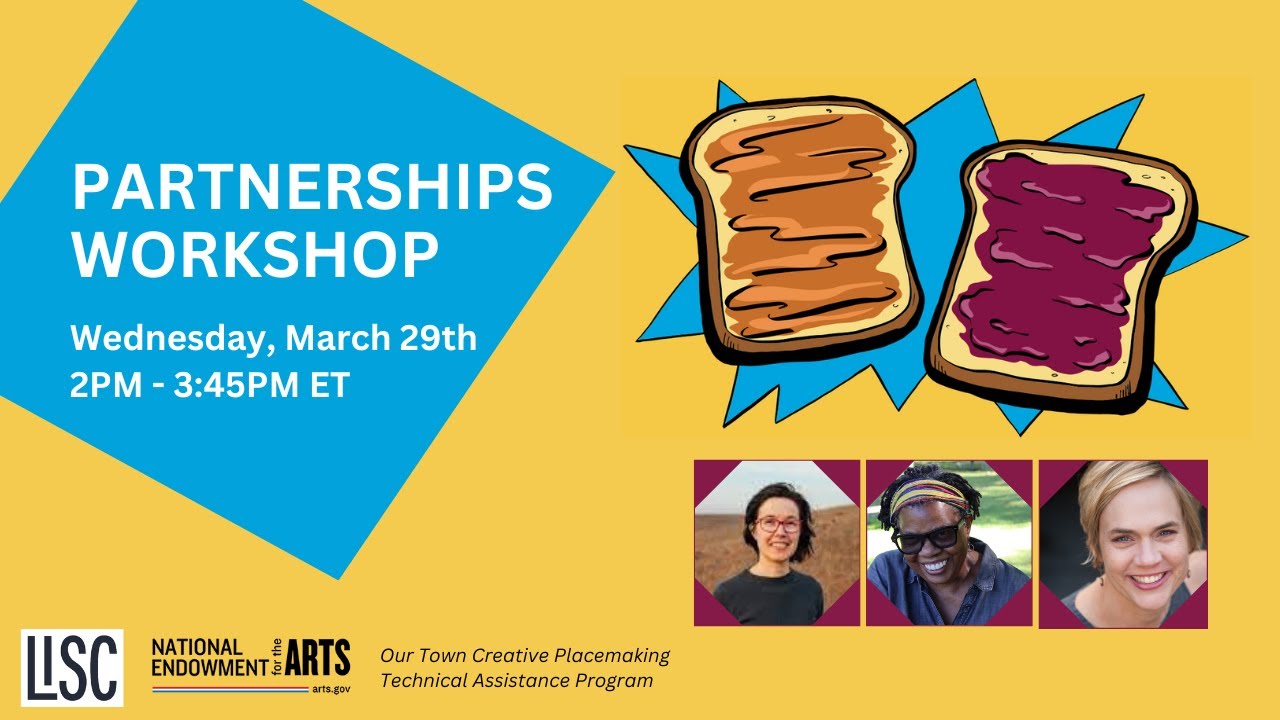 Our Town Technical Assistance Workshop | LISC Creative Placemaking