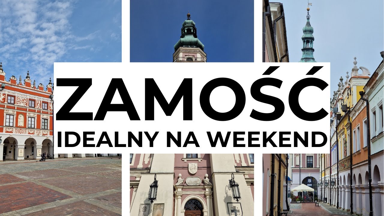 Zamość - idealny na weekend