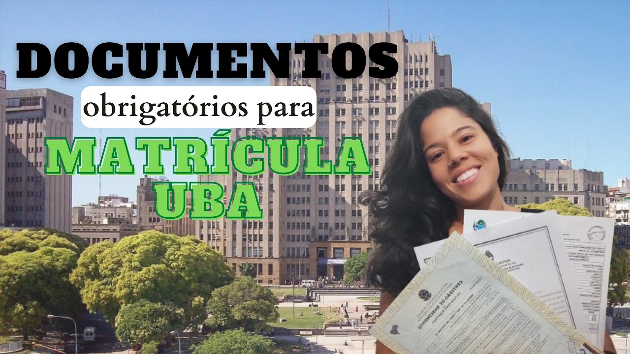 Documentos obrigatórios para fazer a matrícula na UBA | Medicina na Argentina