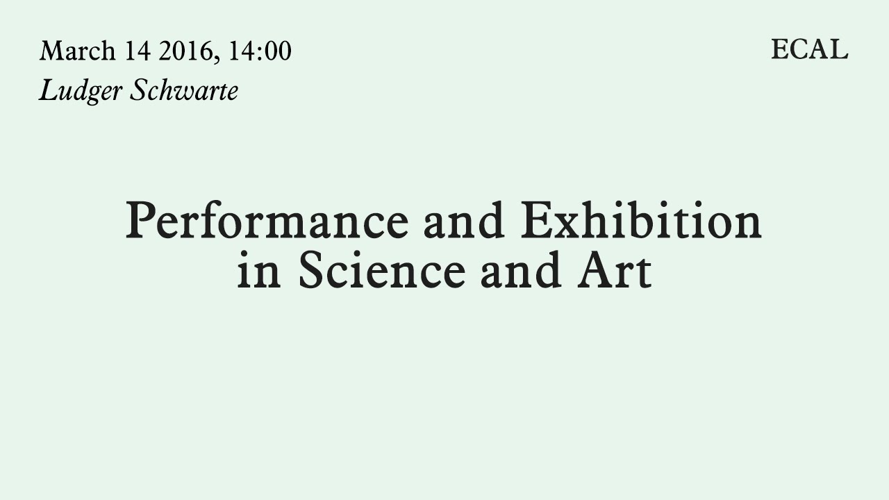 Ludger Schwarte | Performance and Exhibition in Science and Art | 14.03.2016