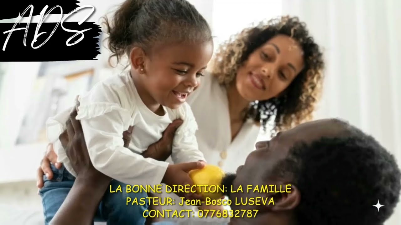 EXHORTATION 5: LA FAMILLE  PAR LE PASTEUR Jean-Bosco LUSEVA