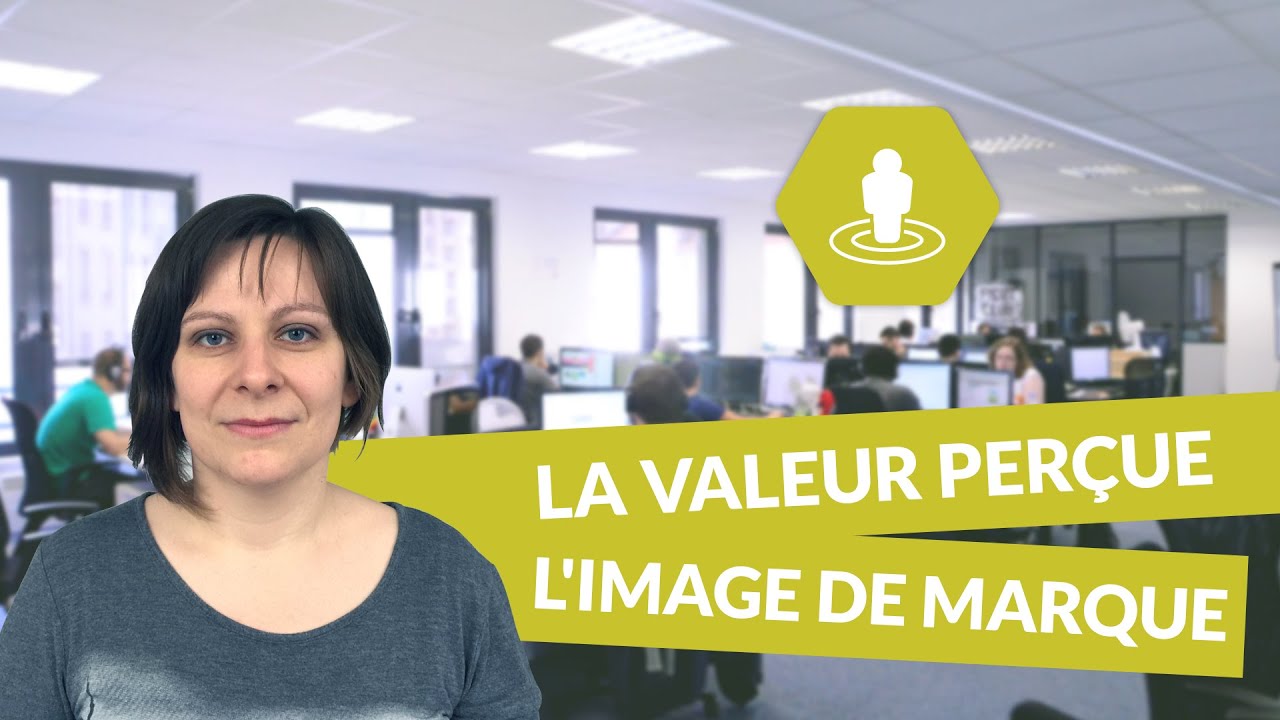 La valeur per&ccedil;ue: l'image de marque - Gestion STMG - digiSchool