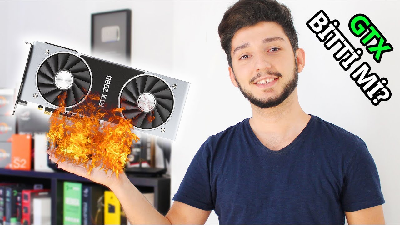 Yeni Canavarlar NVIDIA RTX EKRAN KARTLARI - GTX &Ouml;ld&uuml; M&uuml;?