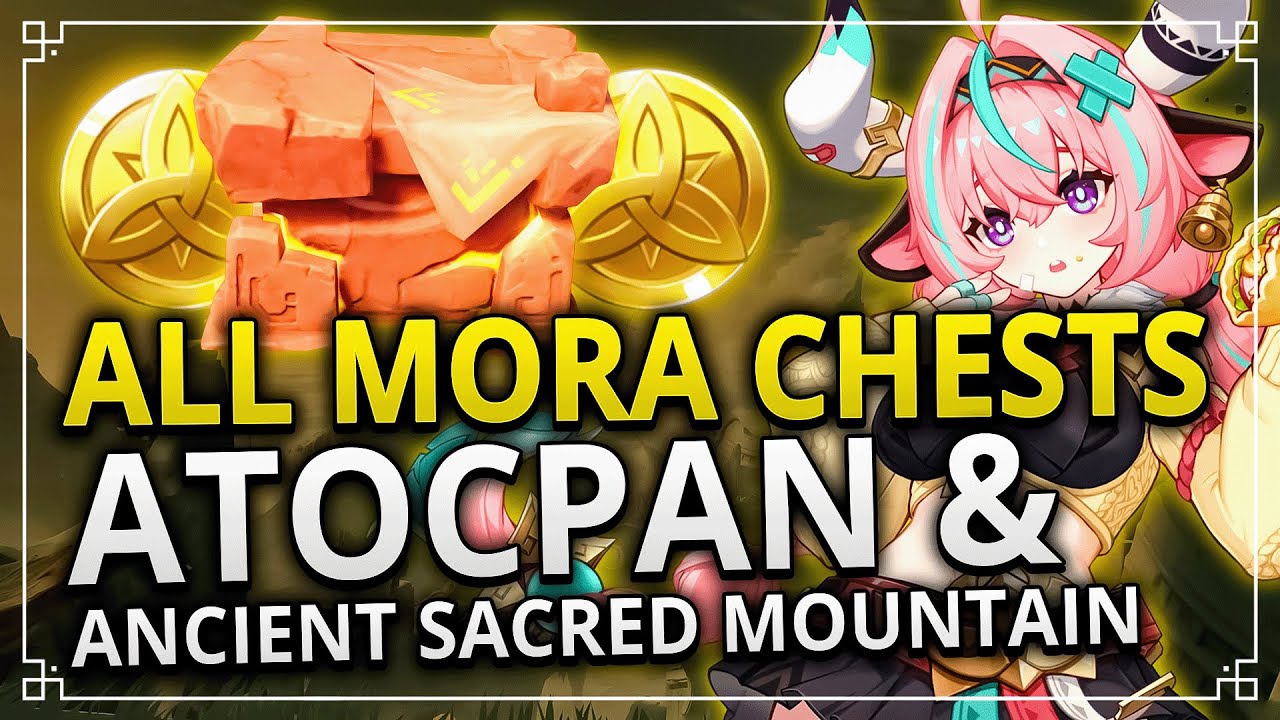 ALL 81 MORA CHESTS IN ATOCPAN & ANCIENT SACRED MOUNTAIN EASY GUIDE | Genshin Impact 5.5