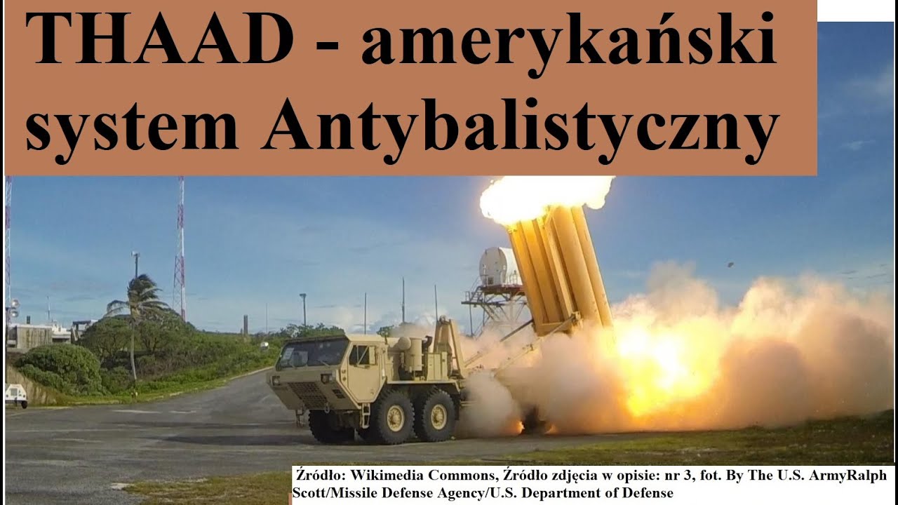 THAAD - American Anti-Ballistic Missile System