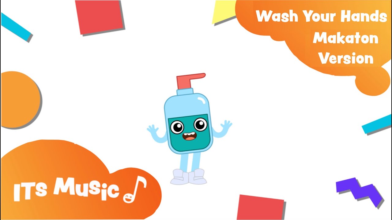 Makaton - WASH YOUR HANDS - ITS Music