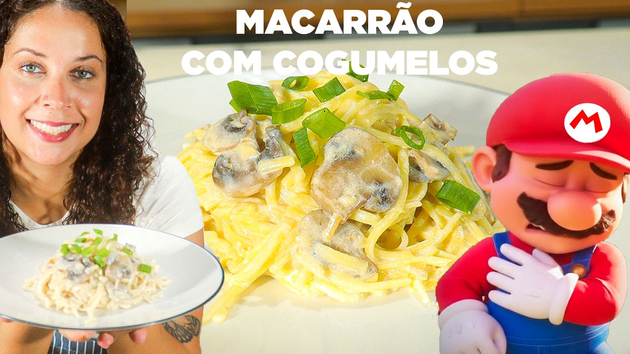 MACARRÃO COM COGUMELOS DO MÁRIO | COMIDA DE CINEMA | DIA DO MARIO NINTENDO