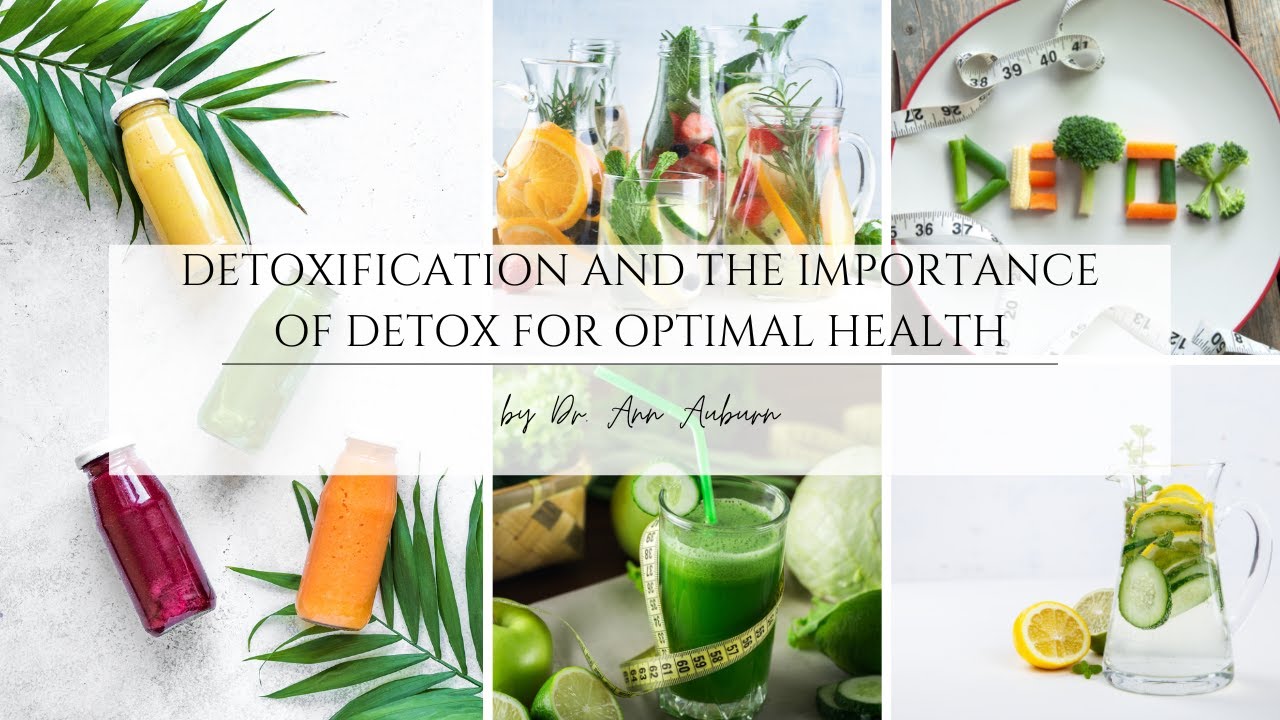 Detoxification and The Importance of Detox for Optimal Health