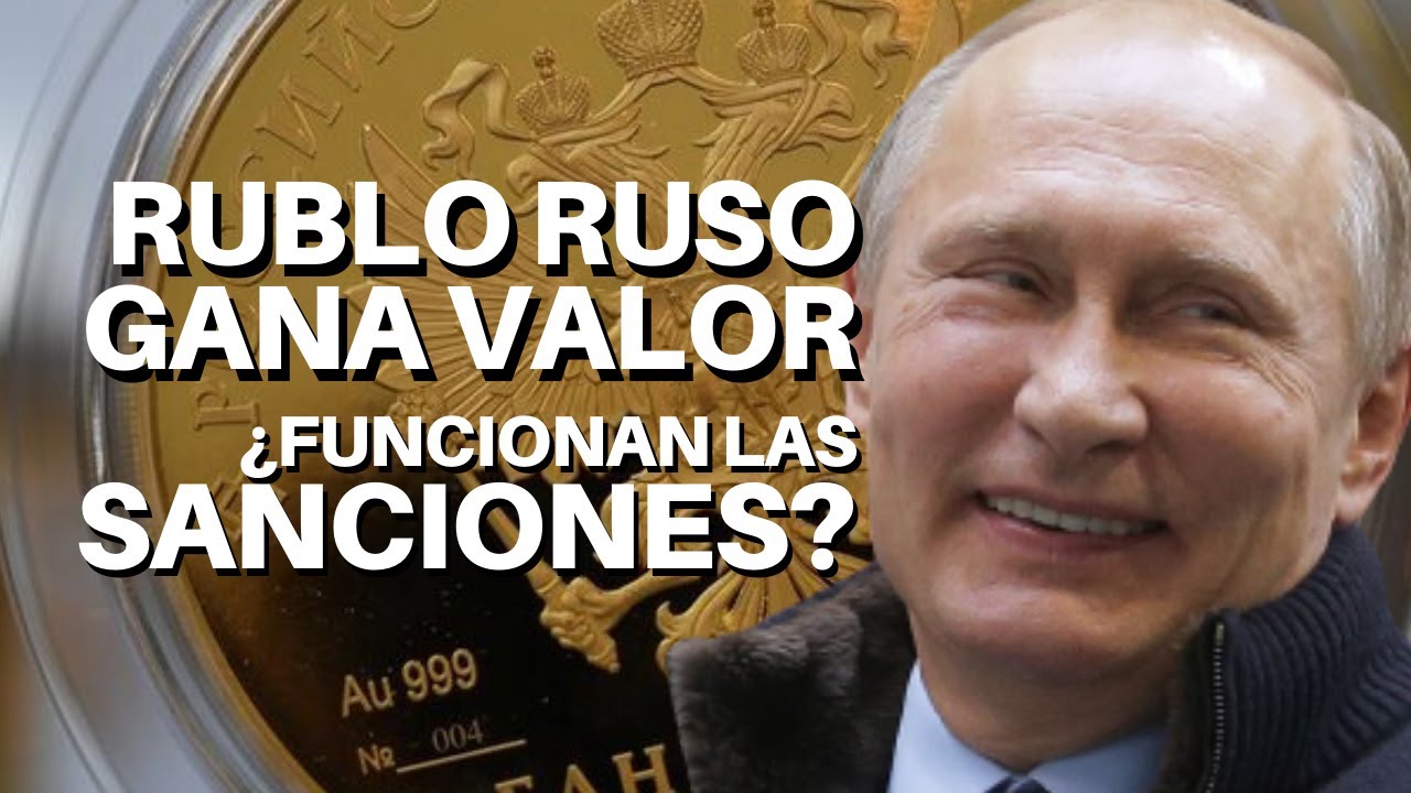 RUBLO RUSO SE APRECIA || &iquest;JAQUE DE PUTIN A OCCIDENTE?