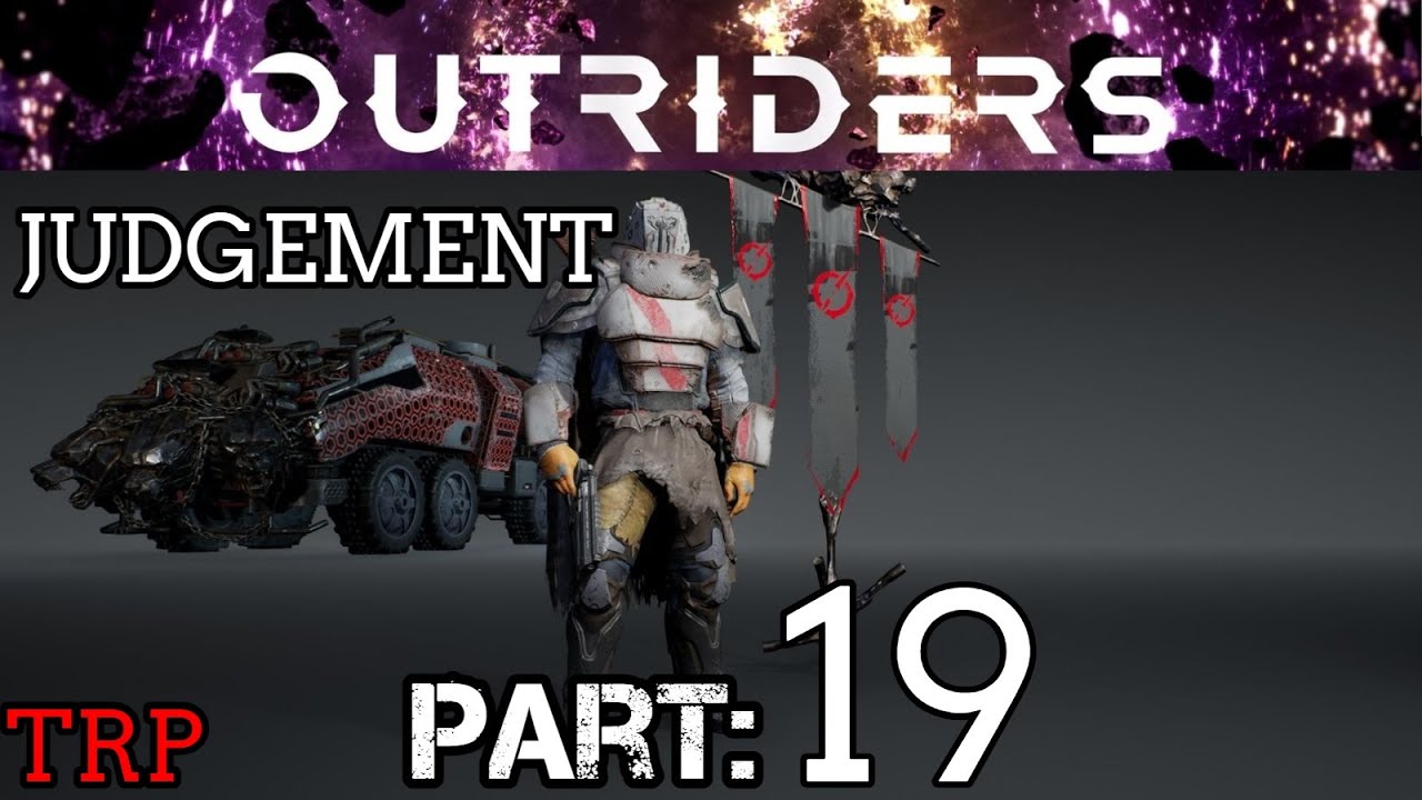 OUTRIDERS: Walkthrough | Part 19 | Judgement | Devastator Build | PC