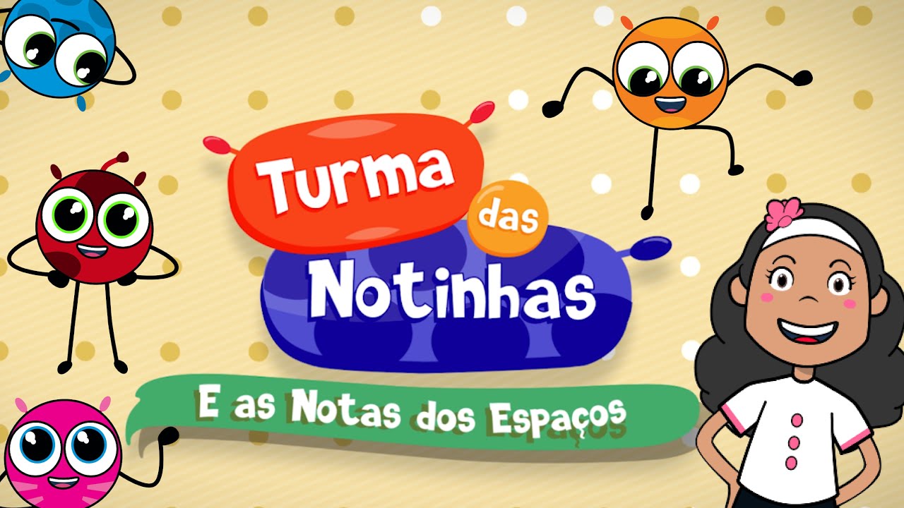 NOTAS DOS ESPA&Ccedil;OS - Clipe M&uacute;sica Oficial - Turma das Notinhas ♪