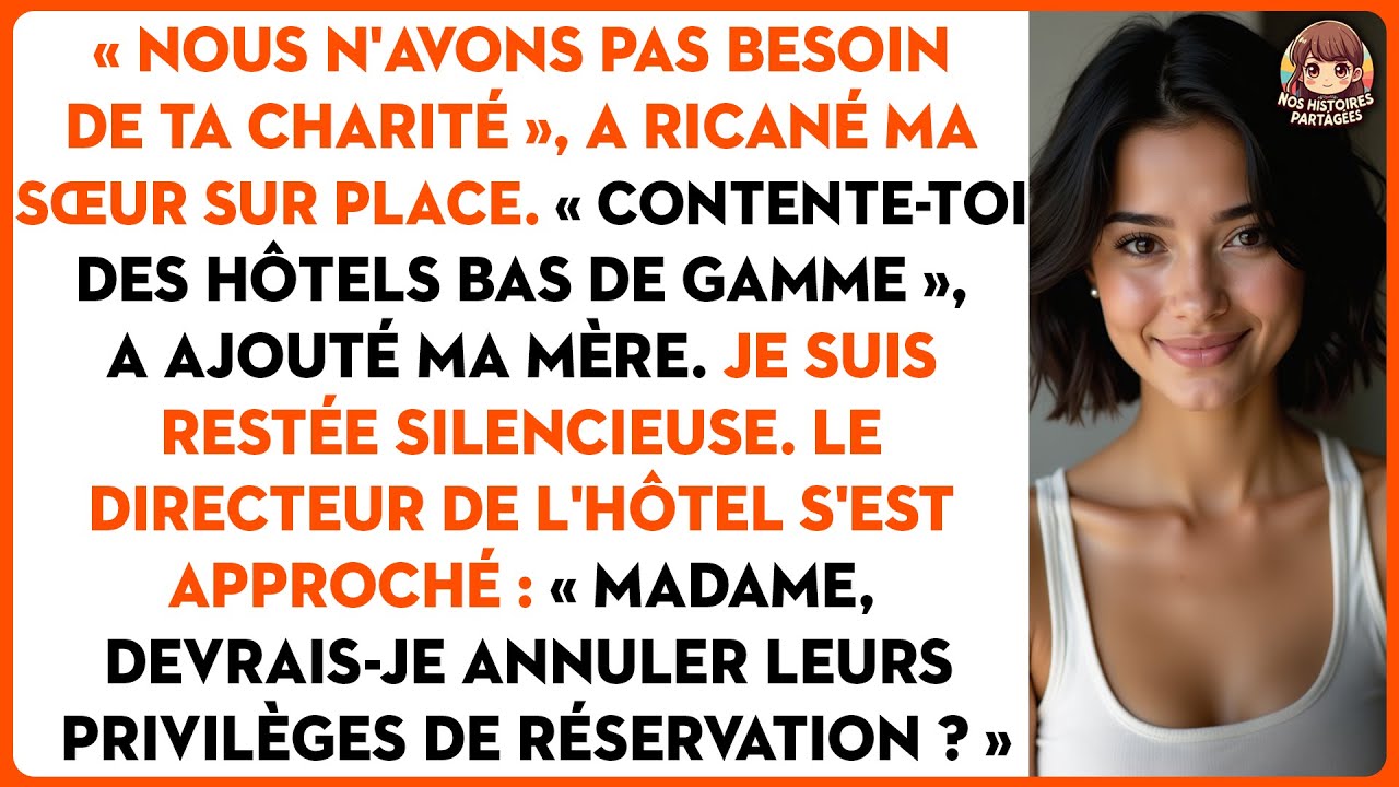 « Nous n'avons pas besoin de ta charité », a ricané ma sœur sur place.