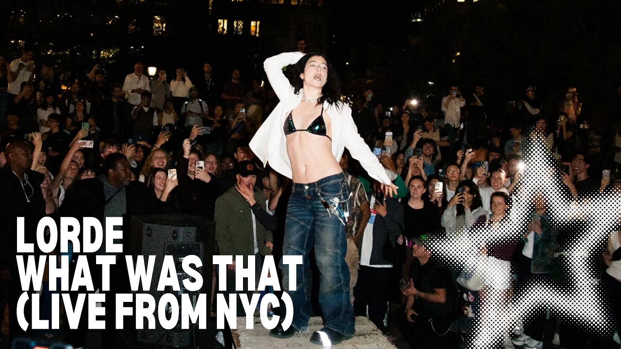 Lorde - What Was That (Live From New York City)