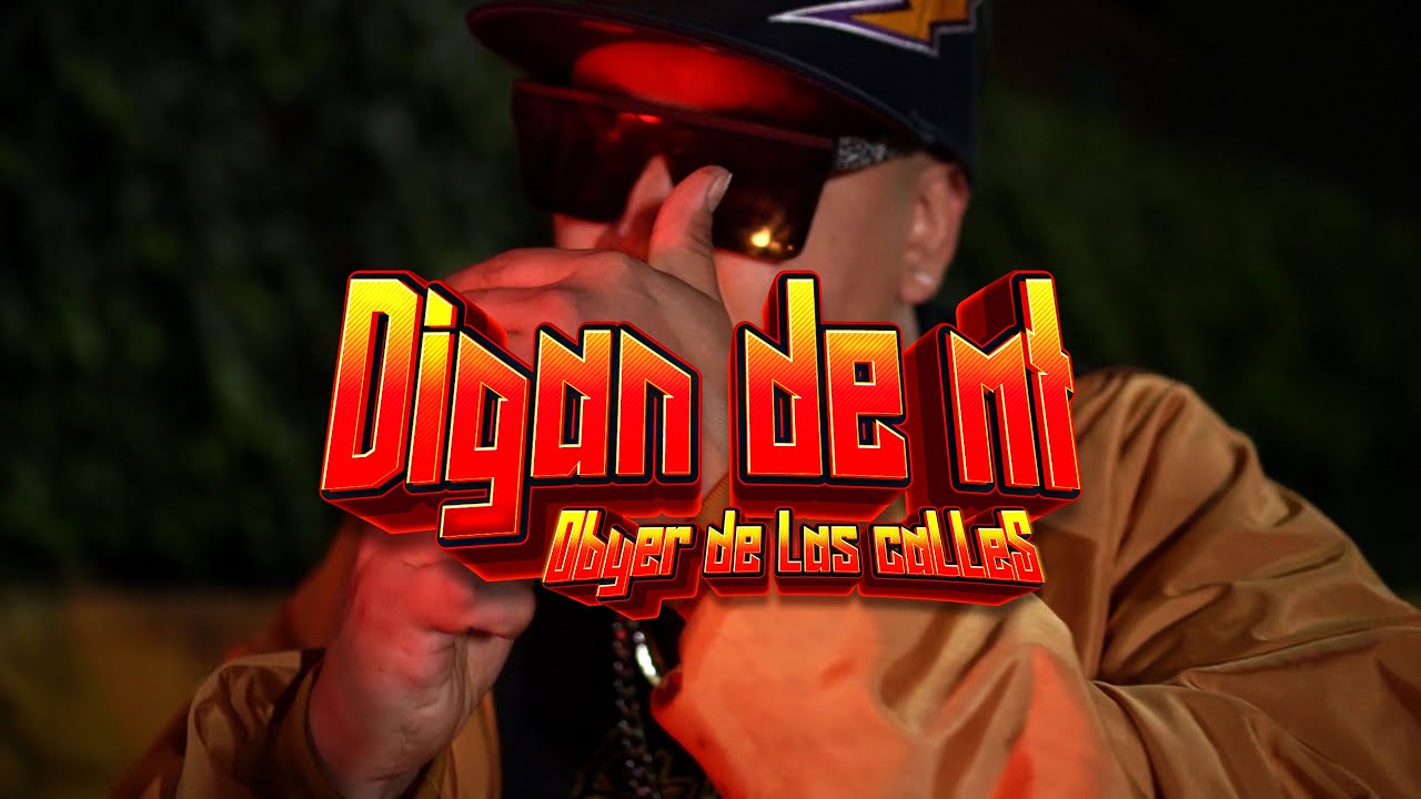 Digan De Mi //Obyer De Las Calles//La Orden//
