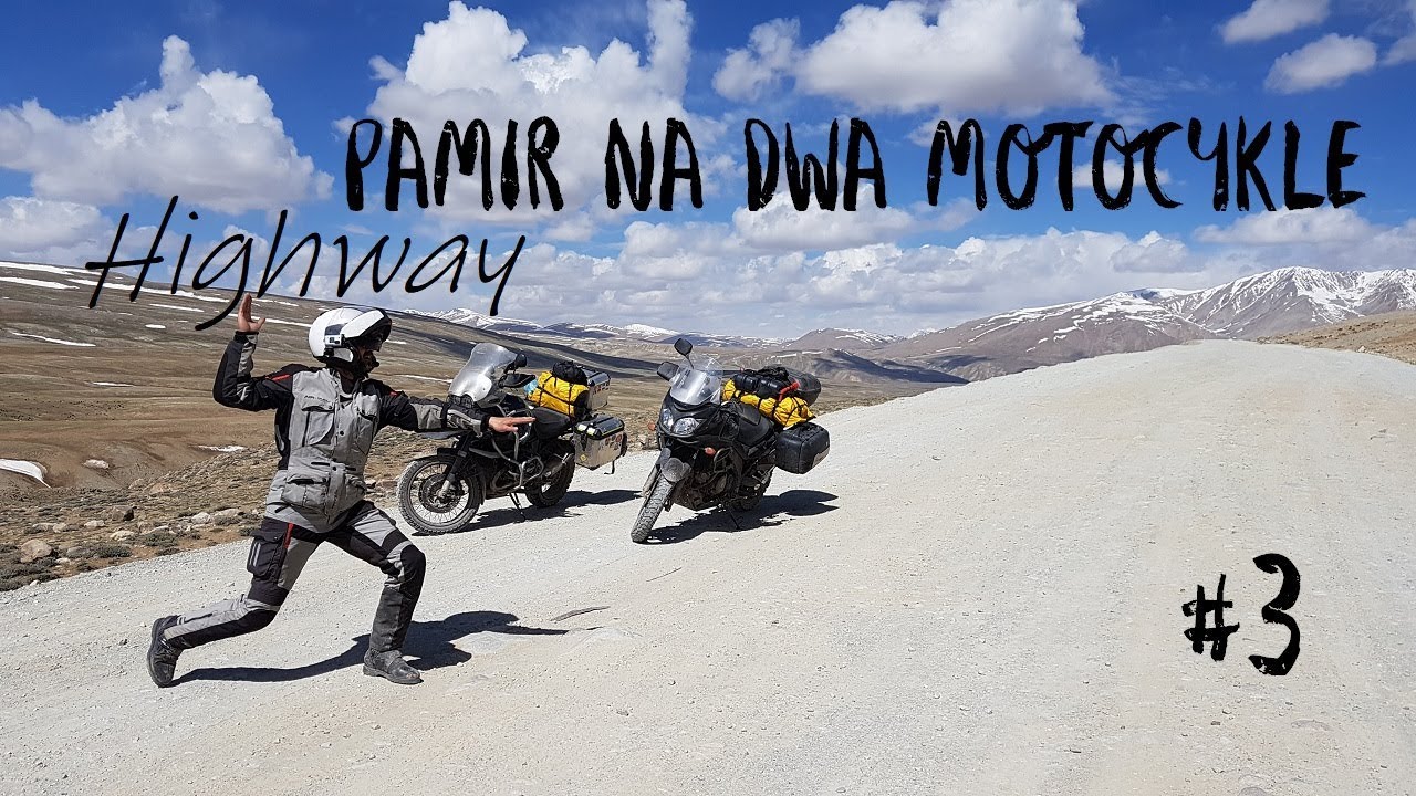 PAMIR na dwa motocykle #3 - historia wyprawy
