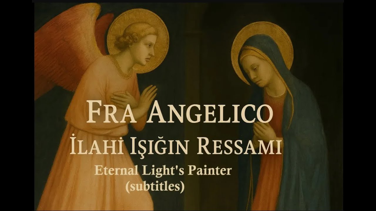 Fra Angelico: İlahi Işığın Ressamı