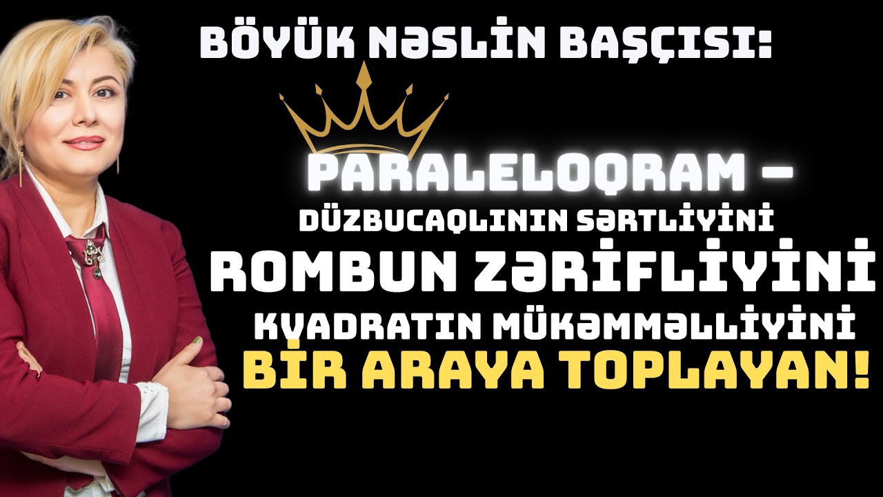 İmtahanda Qarşına Çıxa Biləcək Paraleloqram Sualı – Hazırsanmı?