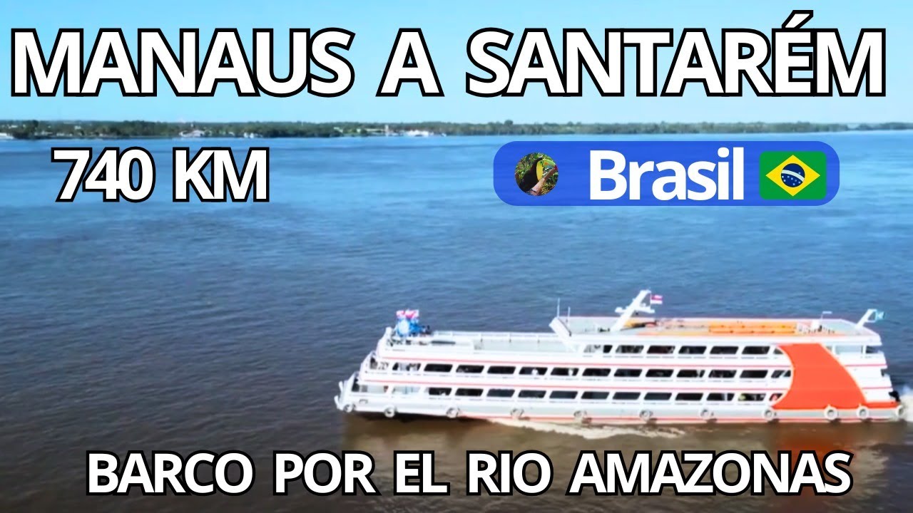 CÓMO ES VIAJAR 35 HORAS EN BARCO RIO AMAZONAS , DE MANAUS HASTA SANTARÉM /Guia Completa #brasil