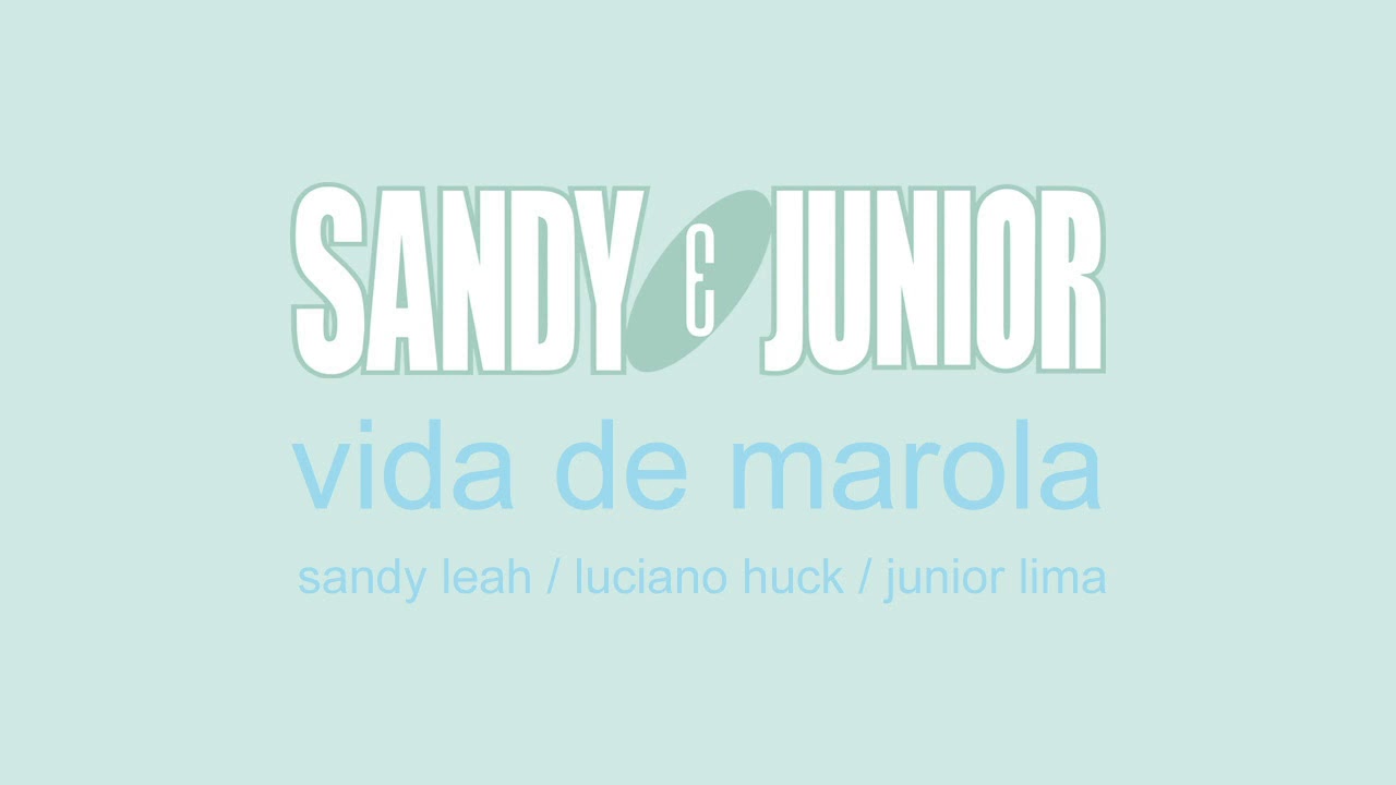 Sandy e Junior - Vida de Marola (Áudio)