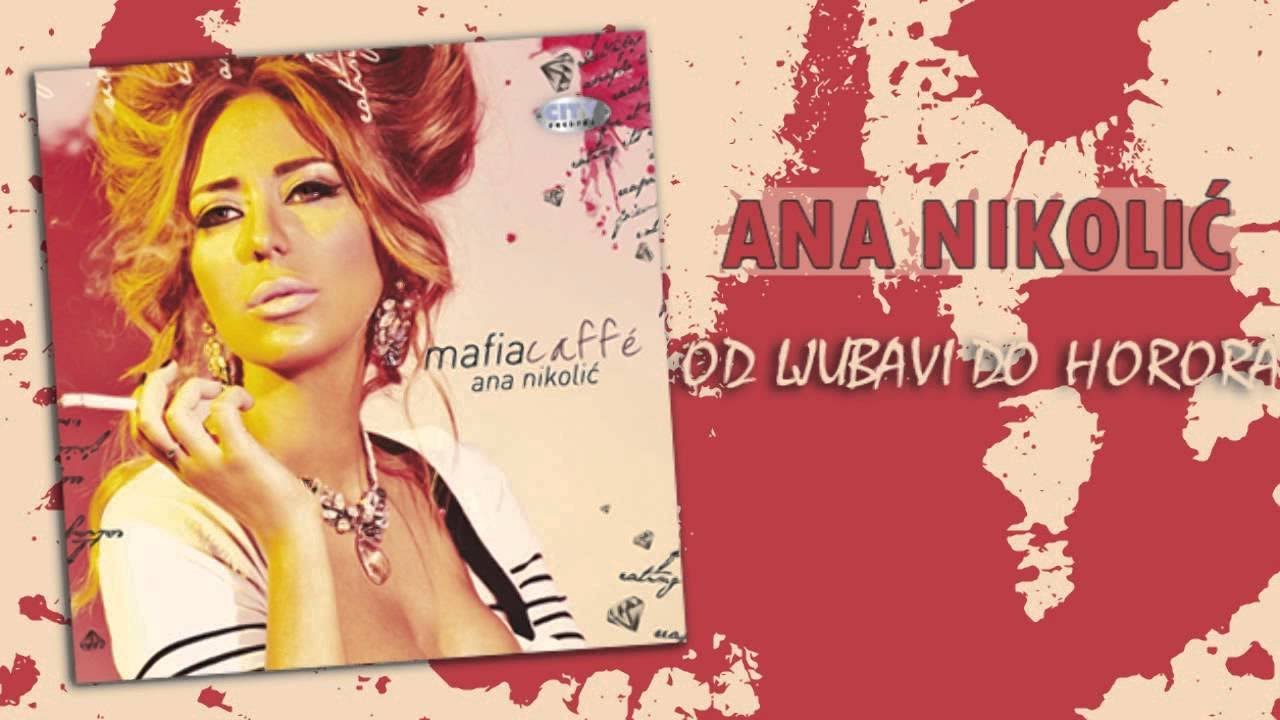 Ana Nikolic - Od ljubavi do horora - (Audio 2010) HD
