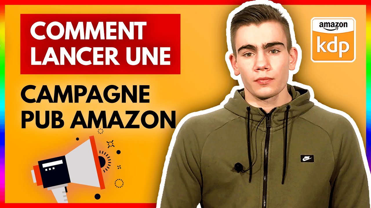 Comment LANCER une CAMPAGNE PUBLICITAIRE (sur Amazon KDP)