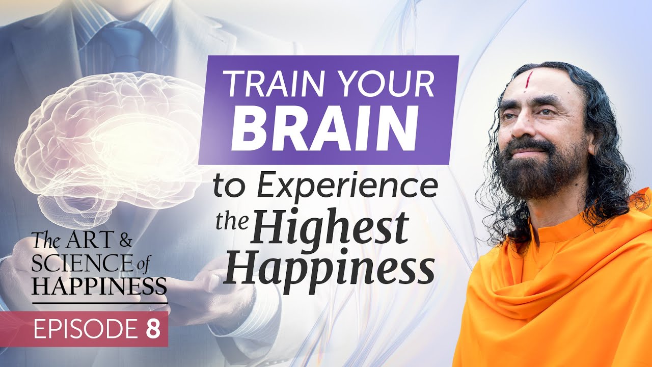 Train your Brain to Experience the Highest Happiness - Four Levels of Happiness | Swami Mukundananda