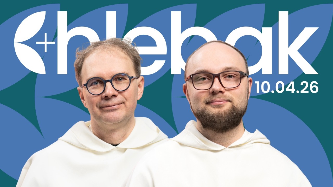 Skąd brać odwagę, by m&oacute;wić prawdę? ✠ Chlebak [10.04.2026] Łukasz Woś OP i Piotr Laskowski OP