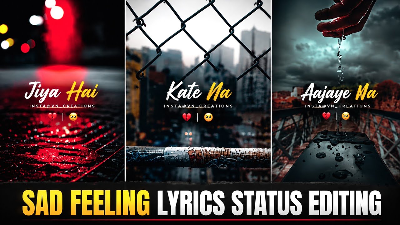 Sad Feeling Lyrics WhatsApp Status Editing | Feeling Lyrics Status Kaise Banaye | Vn Video Editor