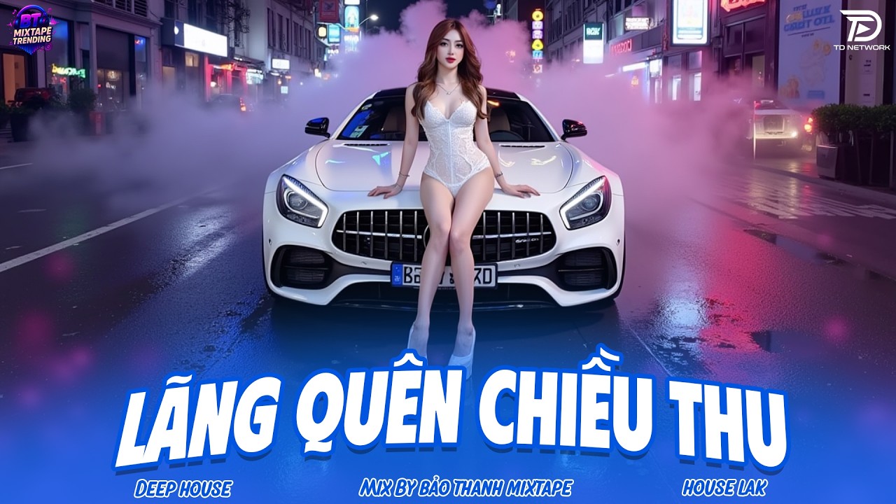 NHẠC NGHE TRÊN XE 🎧 LÃNG QUÊN CHIỀU THU REMIX - DEEP HOUSE VIỆT MIX 2026 - 8X9X REMIX BASS CỰC MẠNH