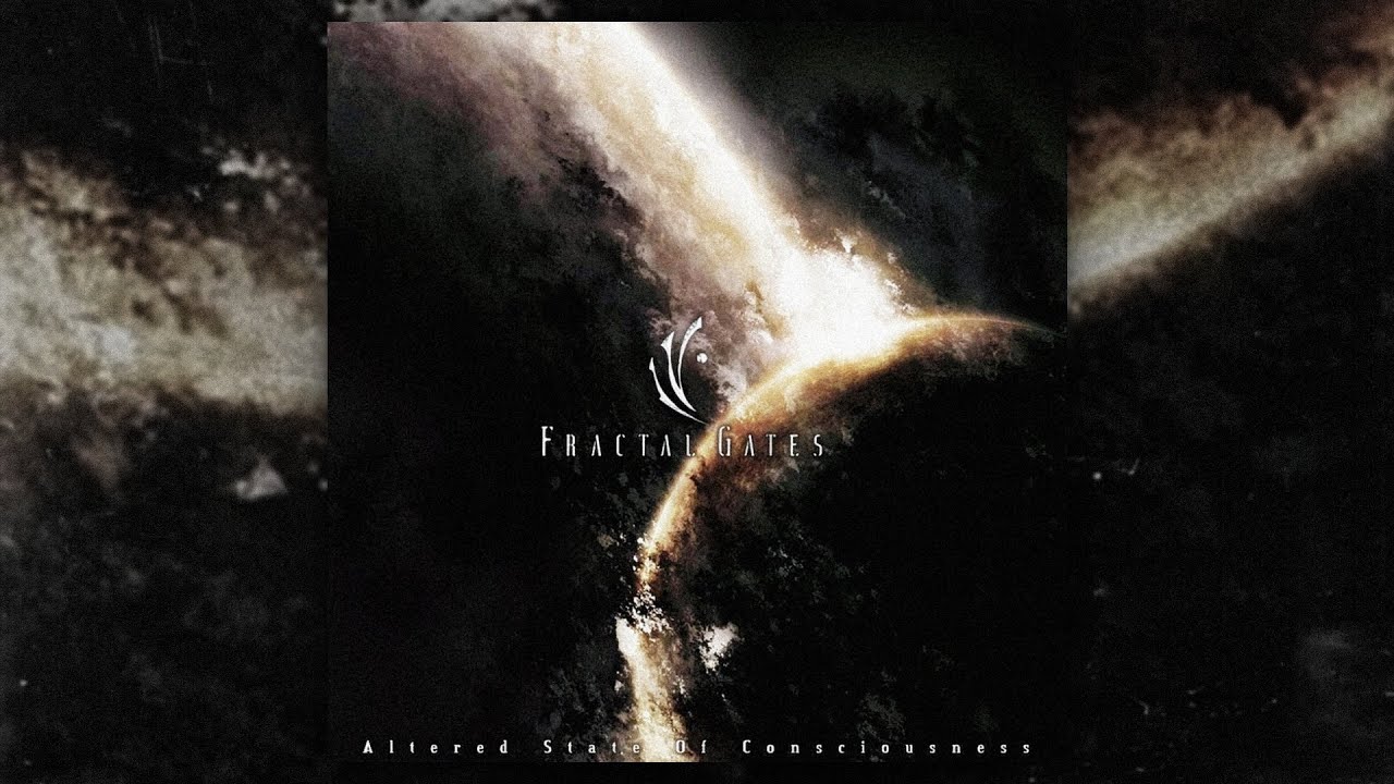 Fractal Gates - Altered State Of Consciousness (FULL ALBUM/2009)