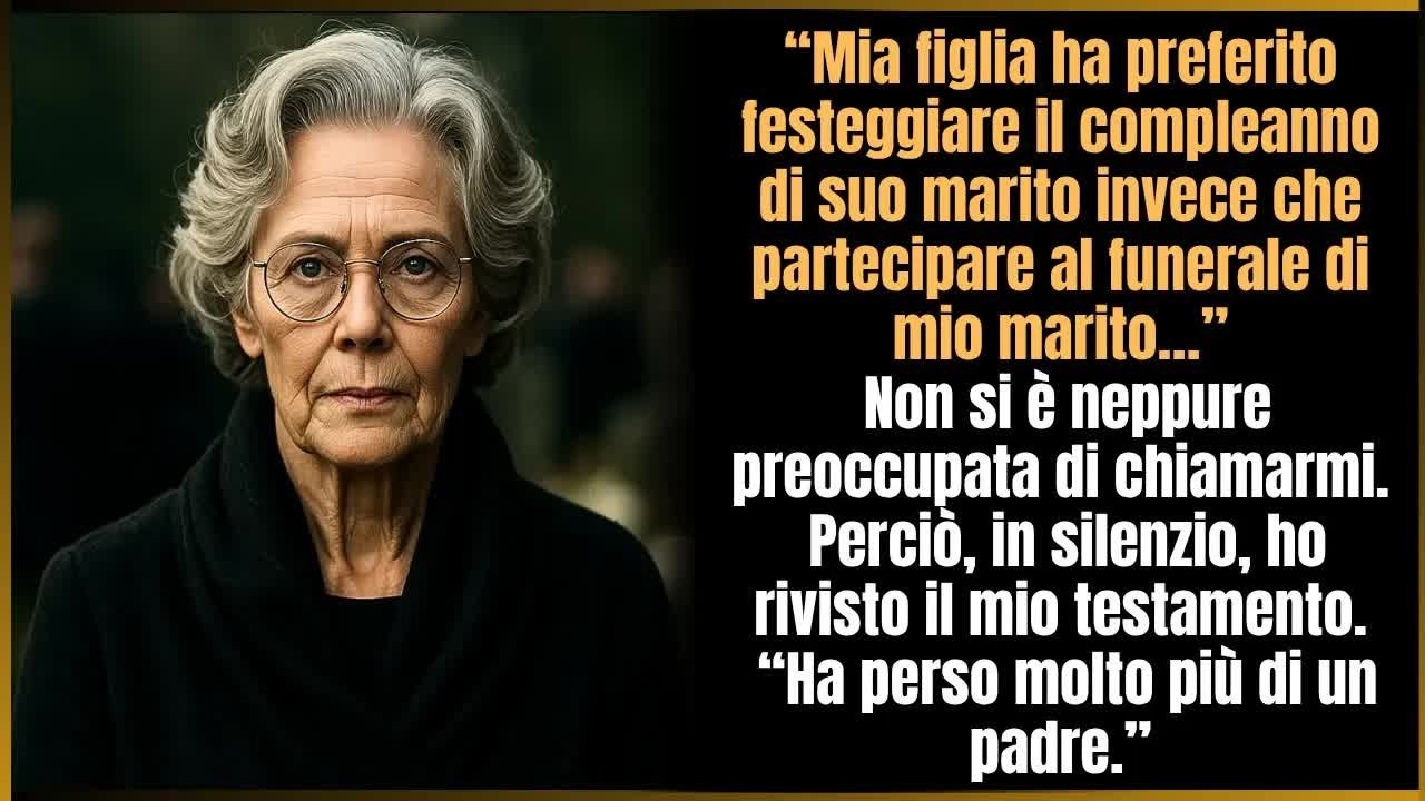 Mia figlia ha preferito un compleanno al funerale di suo padre… e l’ho esclusa dal testamento