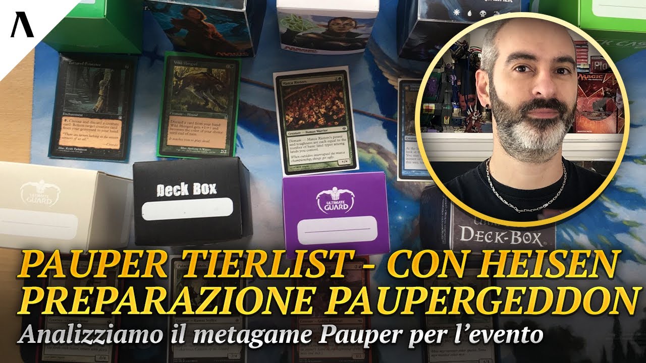 PAUPER - ANALISI DEL FORMATO CON HEISEN - Tierlist mazzi da portare al PAUPERGEDDON